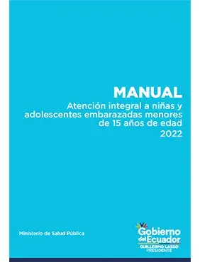 Manual de Atención Integral a niñas y adolescentes embarazadas menores de 15 años de edad