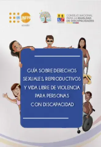 Guía sobre derechos sexuales, reproductivos y vida libre de violencia para personas con discapacidad